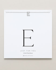 Just For You Initial Necklace — E